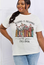 Load image into Gallery viewer, Simply Love Simply Love Full Size READING IS DREAMING WITH YOUR EYES OPEN Graphic Cotton Tee
