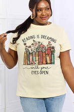 Load image into Gallery viewer, Simply Love Simply Love Full Size READING IS DREAMING WITH YOUR EYES OPEN Graphic Cotton Tee
