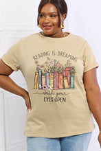 Load image into Gallery viewer, Simply Love Simply Love Full Size READING IS DREAMING WITH YOUR EYES OPEN Graphic Cotton Tee
